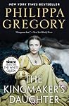 The Kingmaker's Daughter by Philippa Gregory