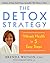 The Detox Strategy: Vibrant Health in 5 Easy Steps