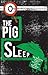 The Pig Sleep