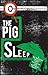 The Pig Sleep