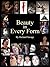 Beauty In Every Form