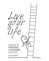 Live your Life by Laurence Winmill Live your Life by Laurence Winmill