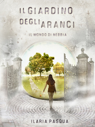 Il giardino degli aranci - Il mondo di nebbia (ebook)
