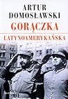 Gorączka latynoamerykańska by Artur Domosławski