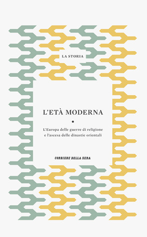 L'età moderna: L'Europa delle guerre di religione e l'ascesa delle dinastie orientali
