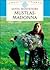 Mustlasmadonna by Santa Montefiore