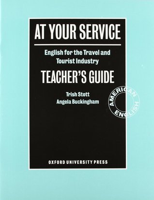 At Your Service Teacher's Book: English for the Travel and Tourist Industry