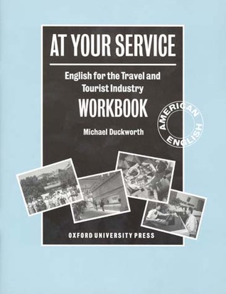 At Your Service Workbook: English for the Travel and Tourist Industry
