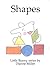 Shapes by Dianne Miller Shapes by Dianne Miller