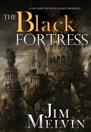 The Black Fortress (The Death Wizard Chronicles #0.5)