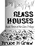 Glass Houses (Glass Trilogy #3)
