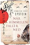 Når himmelen faller ned by Jennifer Cody Epstein