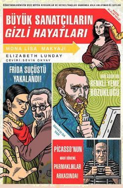 Büyük Sanatçıların Gizli Hayatları
