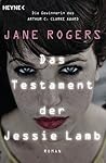 Das Testament der Jessie Lamb by Jane Rogers