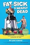 Fat, Sick & Nearly Dead by Joe Cross