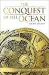 The Conquest of the Ocean by Brian Lavery