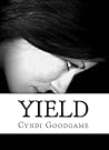 Yield by Cyndi Goodgame