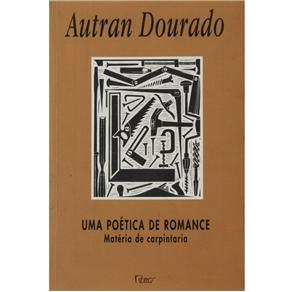 Uma poética do romance: Matéria de carpintaria