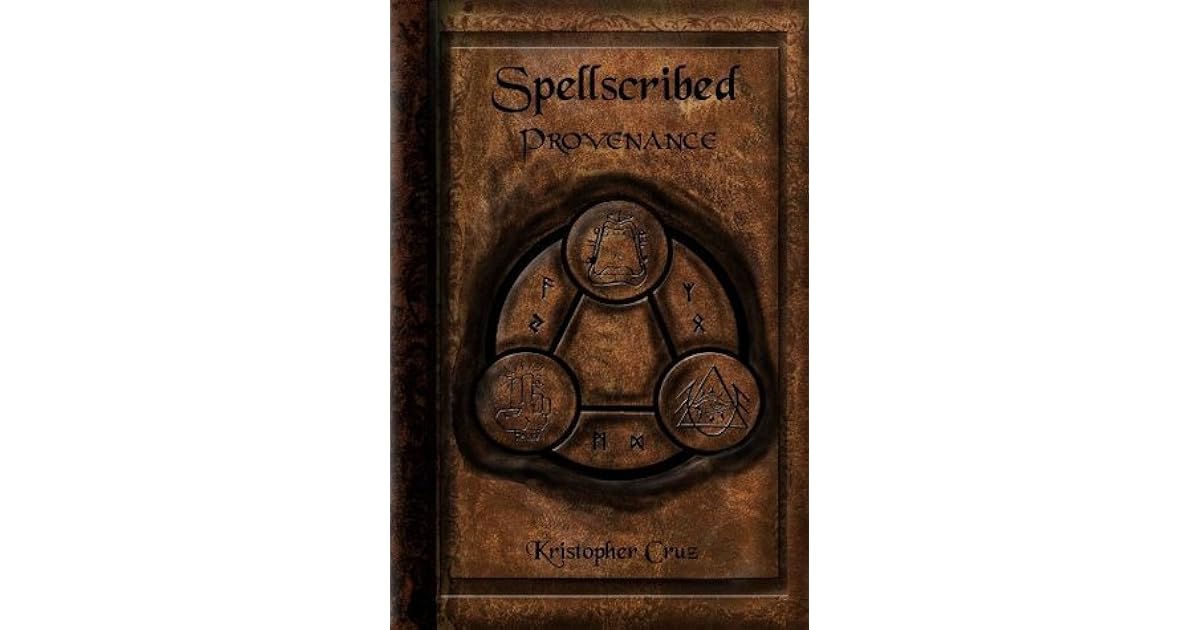 Provenance Spellscribed 1 By Kristopher Cruz