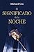 El significado de la noche by Michael Cox