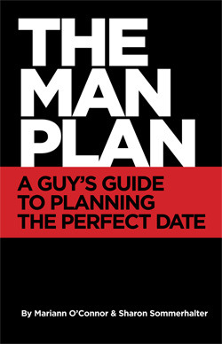 The Man Plan™: A Guy's Guide To Planning The Perfect Date