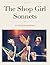 The Shop Girl Sonnets