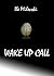 Wake Up Call