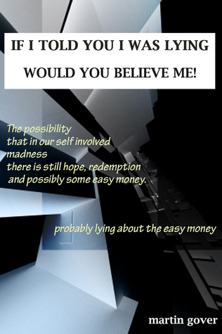 Capa do Livro If I Told You I was Lying - Would you Believe me!