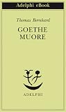 Goethe muore