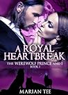 A Royal Heartbreak by Marian Tee
