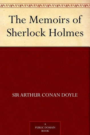 The Memoirs of Sherlock Holmes (Sherlock Holmes, #4)
