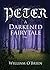 Peter: A Darkened Fairytale
