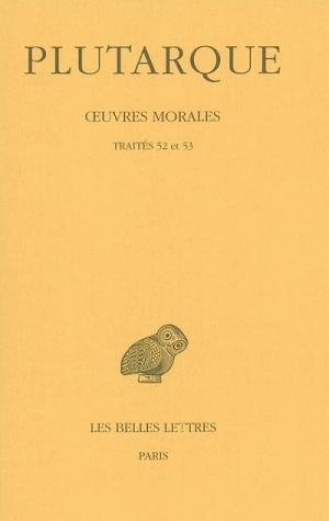 Oeuvres morales, Tome XI-2 ; Traités 52 et 53 (Paperback)