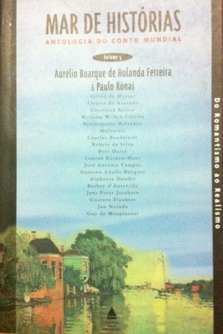 Mar de Histórias: Antologia do Conto Mundial, Volume 4 - Do Romantismo ao Realismo (Paperback)