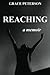 Reaching by Grace Peterson