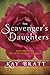 The Scavenger's Daughters by Kay Bratt