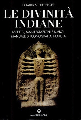 Le divinità indiane. Aspetto, manifestazioni e simboli: manuale di iconografia induista (Paperback)