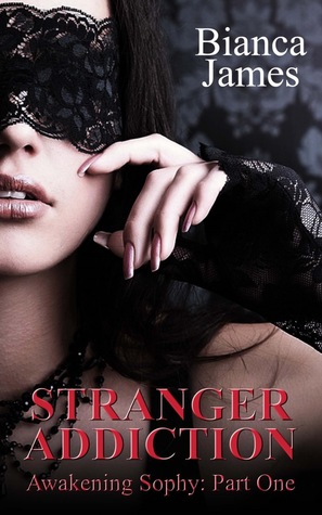 Stranger Addiction (Awakening Sophy, #1)