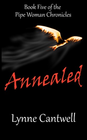 Annealed (Pipe Woman Chronicles, #5)