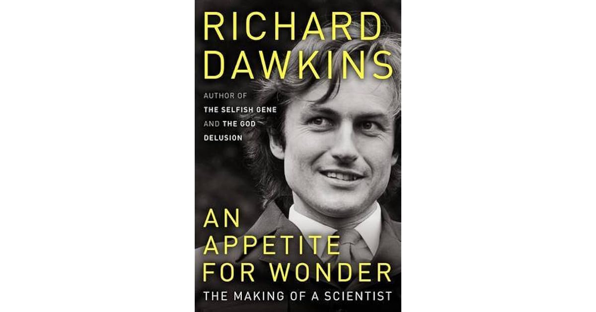 An Appetite for Wonder: The Making of a Scientist by Richard Dawkins