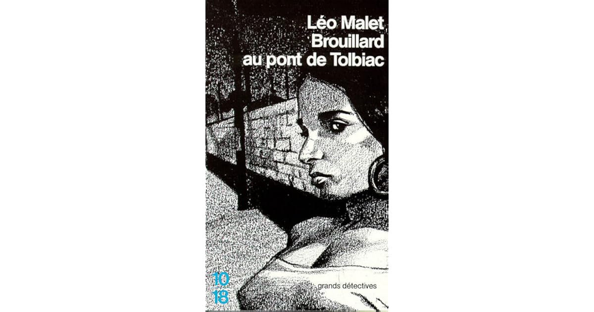Brouillard Au Pont De Tolbiac Résumé Par Chapitre