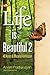 Life is Beautiful 2: 40 Kas...