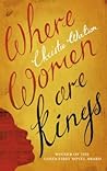 Where Women Are Kings