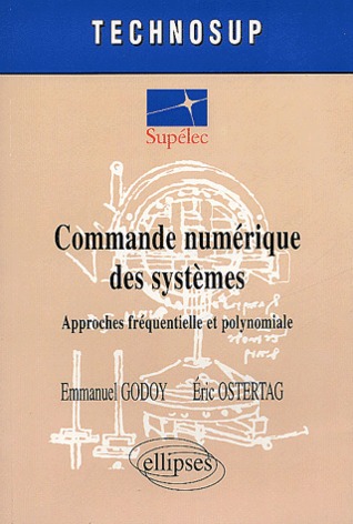 Commande numérique des systèmes - Approches fréquentielle et polynomiale