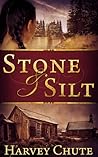 Stone and Silt by Harvey Chute