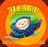 BLEAGH! A Book About Values by Leana Lyn Doray
