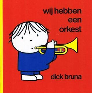 Wij Hebben Een Orkest (Hardcover)