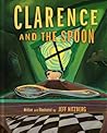 Clarence And The Spoon