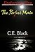 The Perfect Mate by C.E. Black The Perfect Mate by C.E. Black