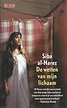 De wetten van mijn lichaam by Siba Al-Harez